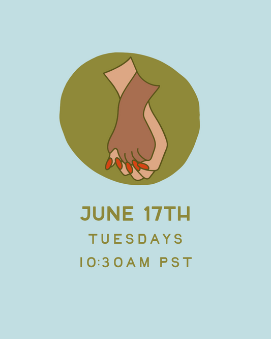 June Circle Group 2: 6/17 Start  Tuesdays at 10:30AM PST